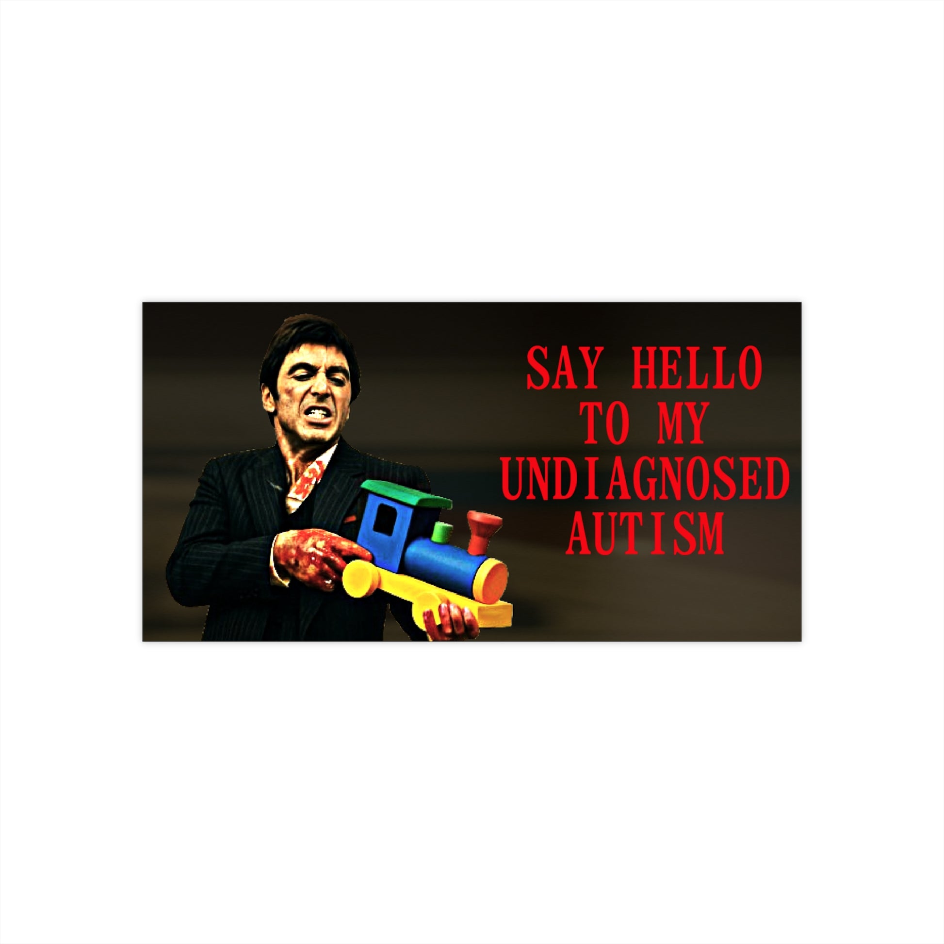 Say Hello To My - Absurd Neurodivergent Humor Sticker - Unique Vehicle Decor, Quirky Sticker, Meme Sticker