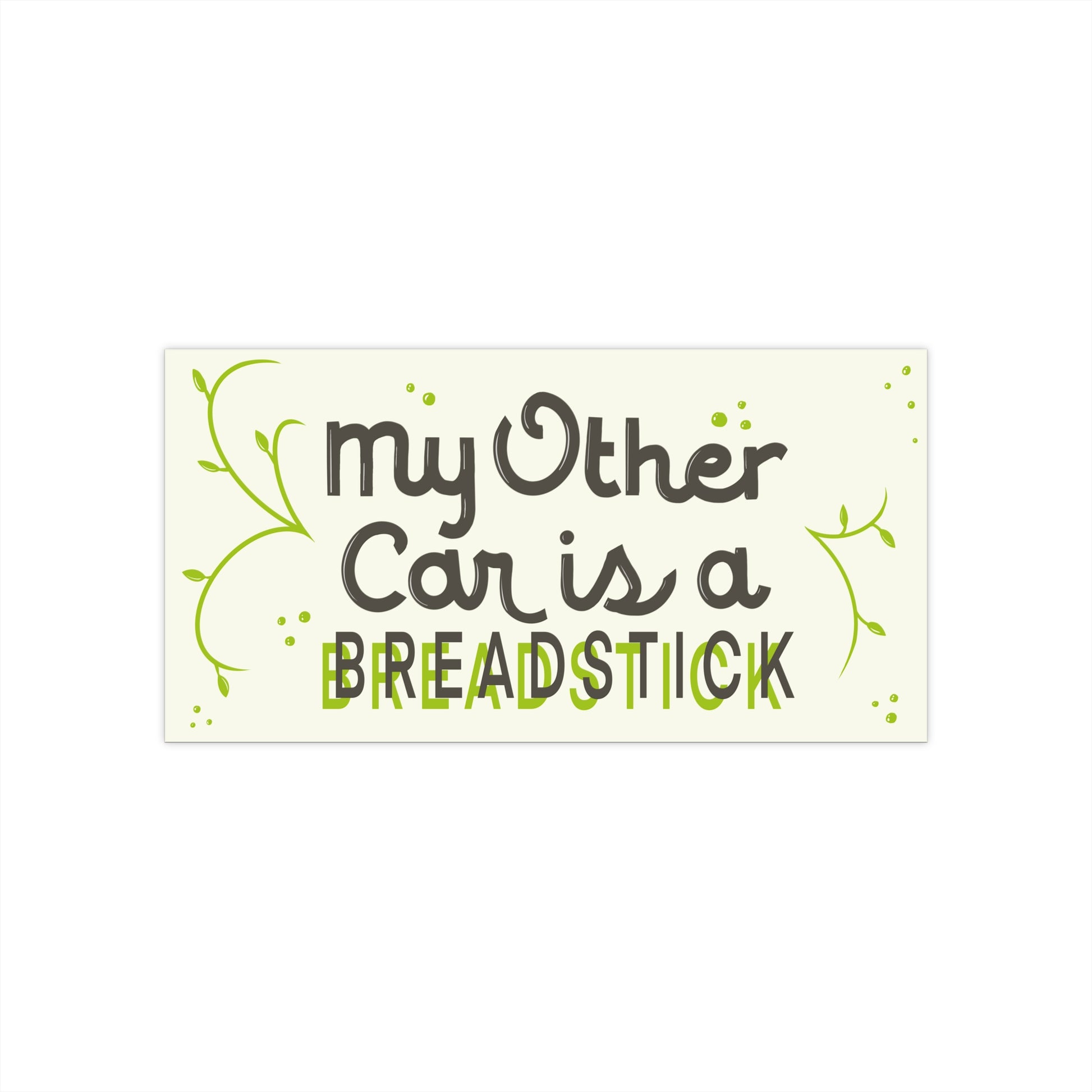 My Other Car Is a Breadstick - Absurdist Foodcore Vinyl Bumper Sticker