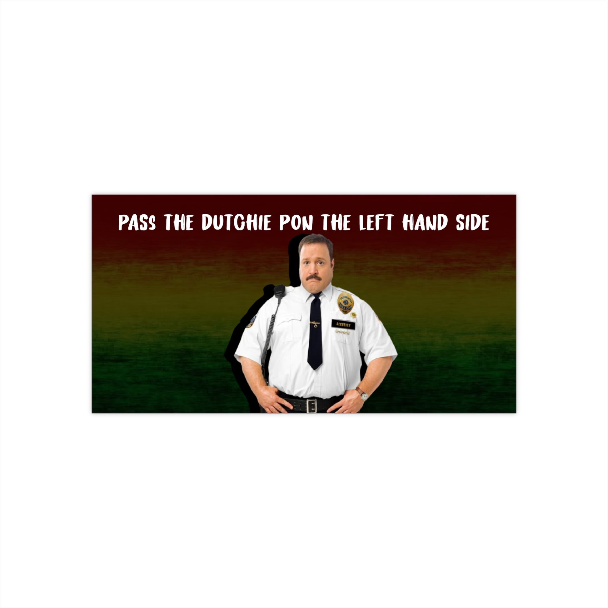 Pass The Dutchie - Absurd Humor, Gift for Friends, Funny Car Decals, Meme Vehicle Decor