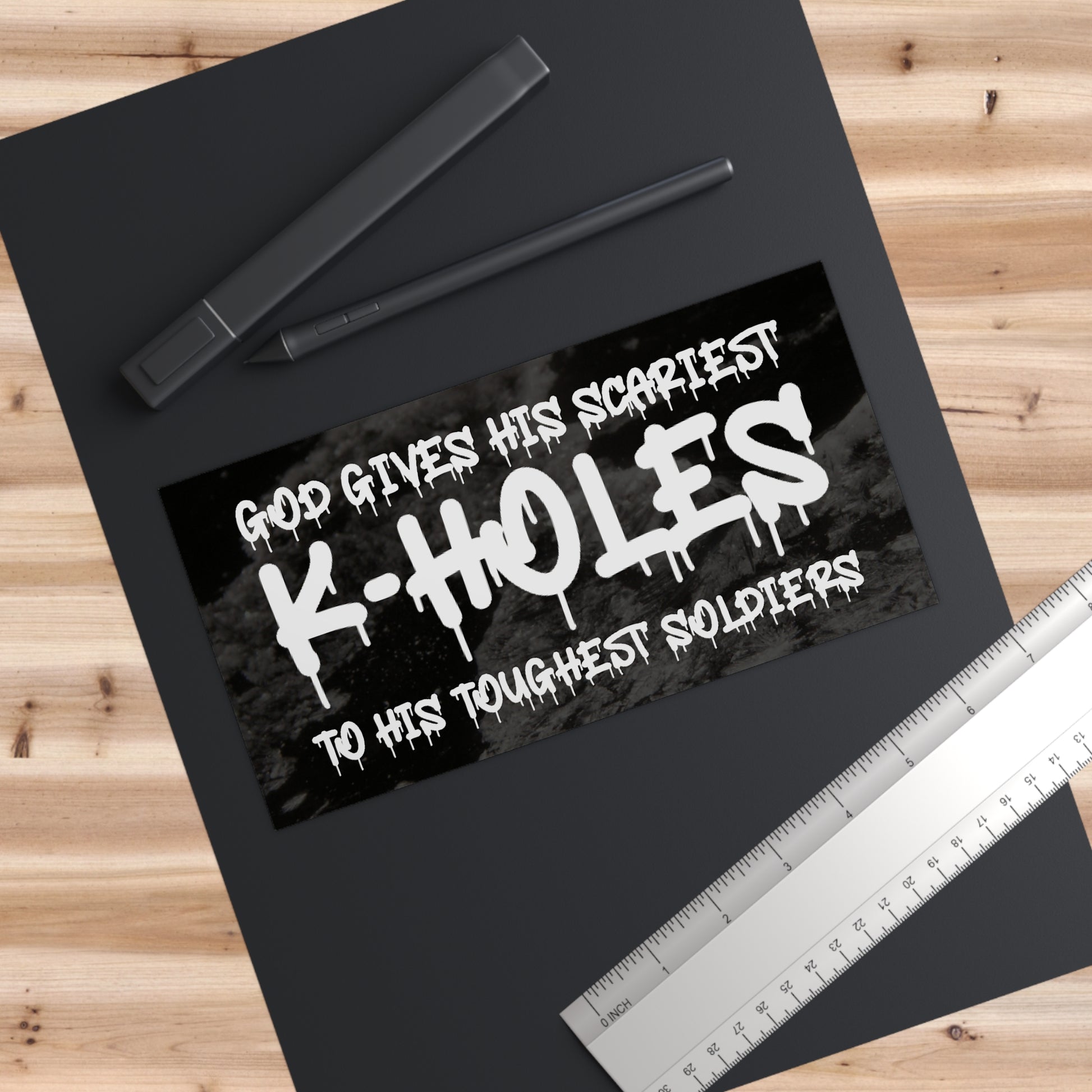 God Gives His Scariest K-Holes To His Toughest Soldiers - Meme Humor Sticker, Gifts For Friends, Absurd Car Decal