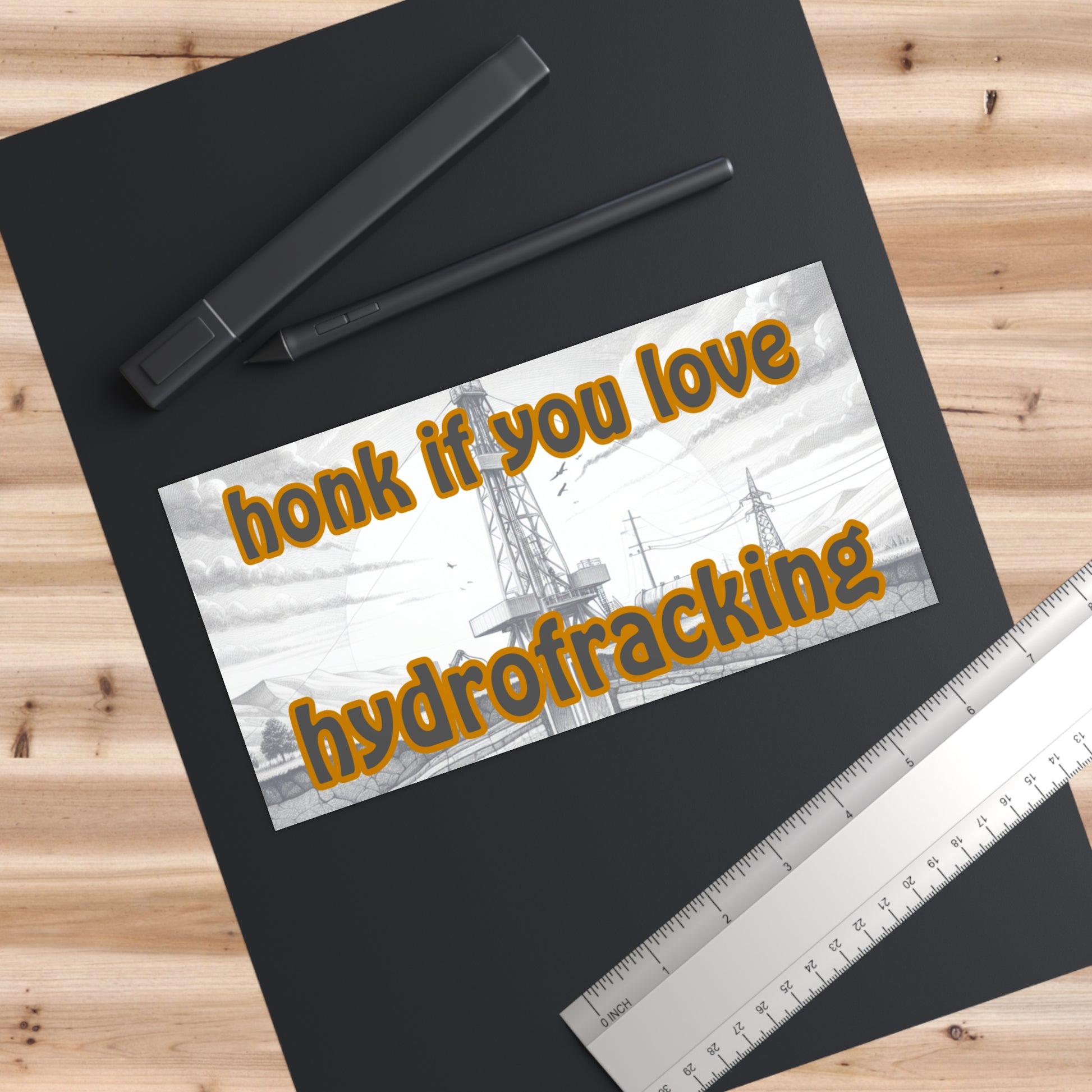 Honk If You Love Hydrofracking - Funny Bumper Sticker - Satirical Environmental Humor Decal - Sarcastic Car Sticker