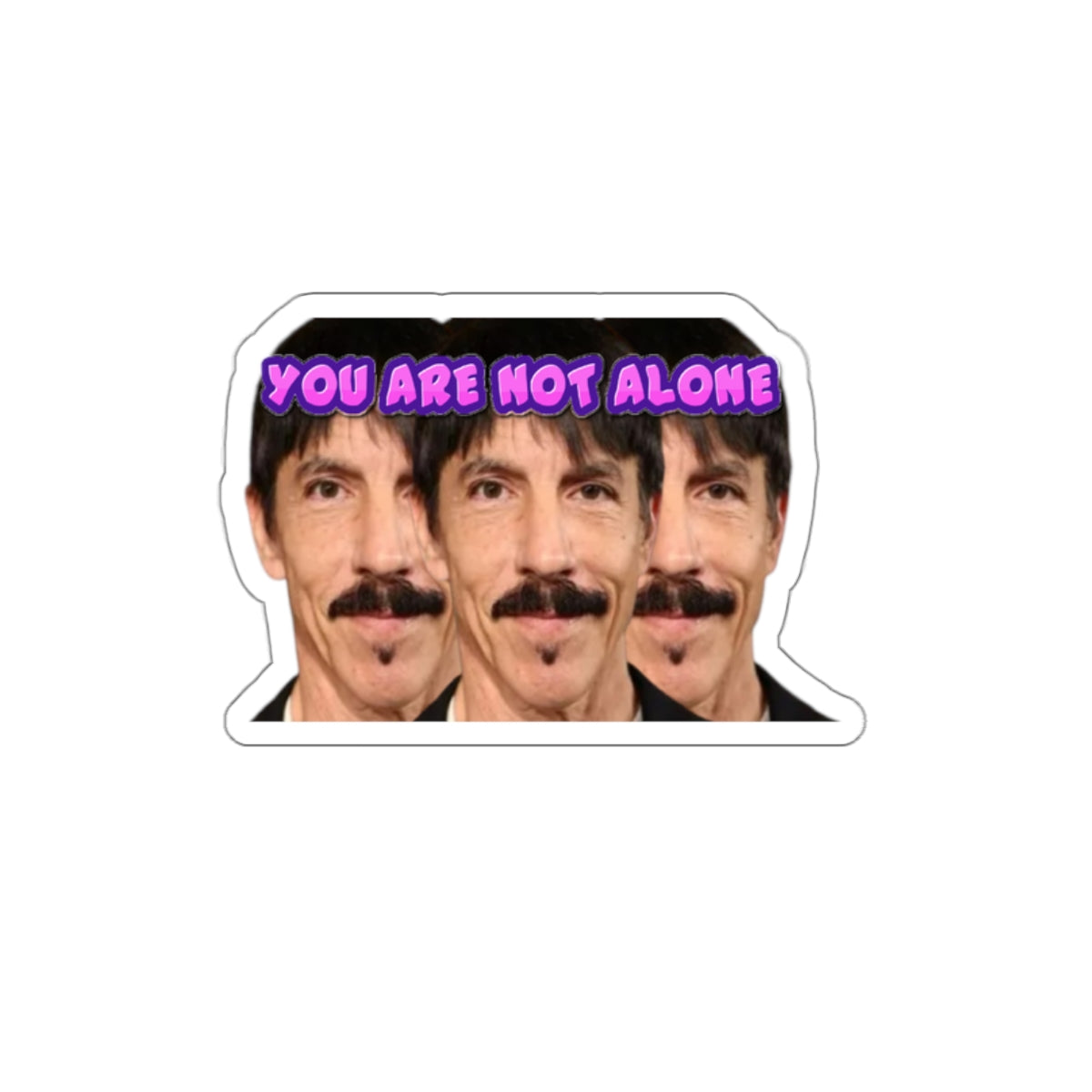 Funny Anthony Kiedis Clones Bumper Sticker | You Are Not Alone Meme Decal | Surreal RHCP Parody Vinyl for Car, Laptop, or Water Bottle