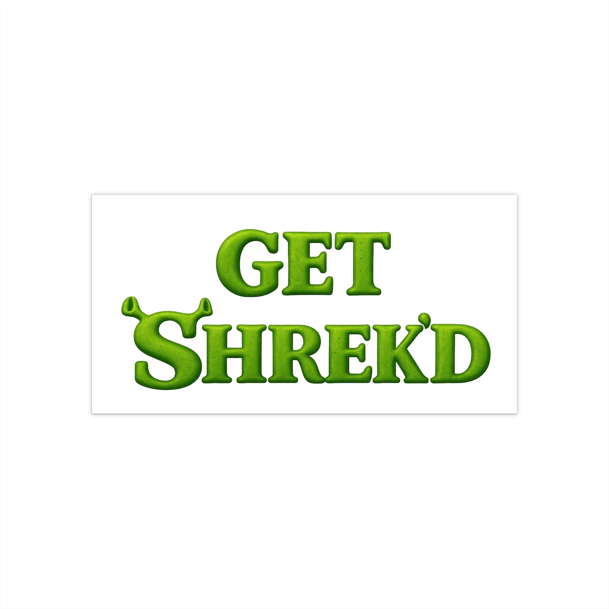 GET SHREK'D Bumper Sticker - Meme Text Decal - Funny Ironic Shrekcore Car Accessory - Internet Humor Gift