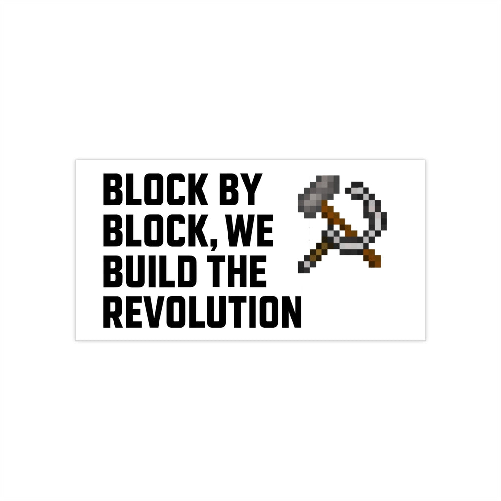 Minecraft Hammer and Sickle Bumper Sticker - Funny Communist Gamer Decal - "Block by Block, We Build the Revolution" Meme