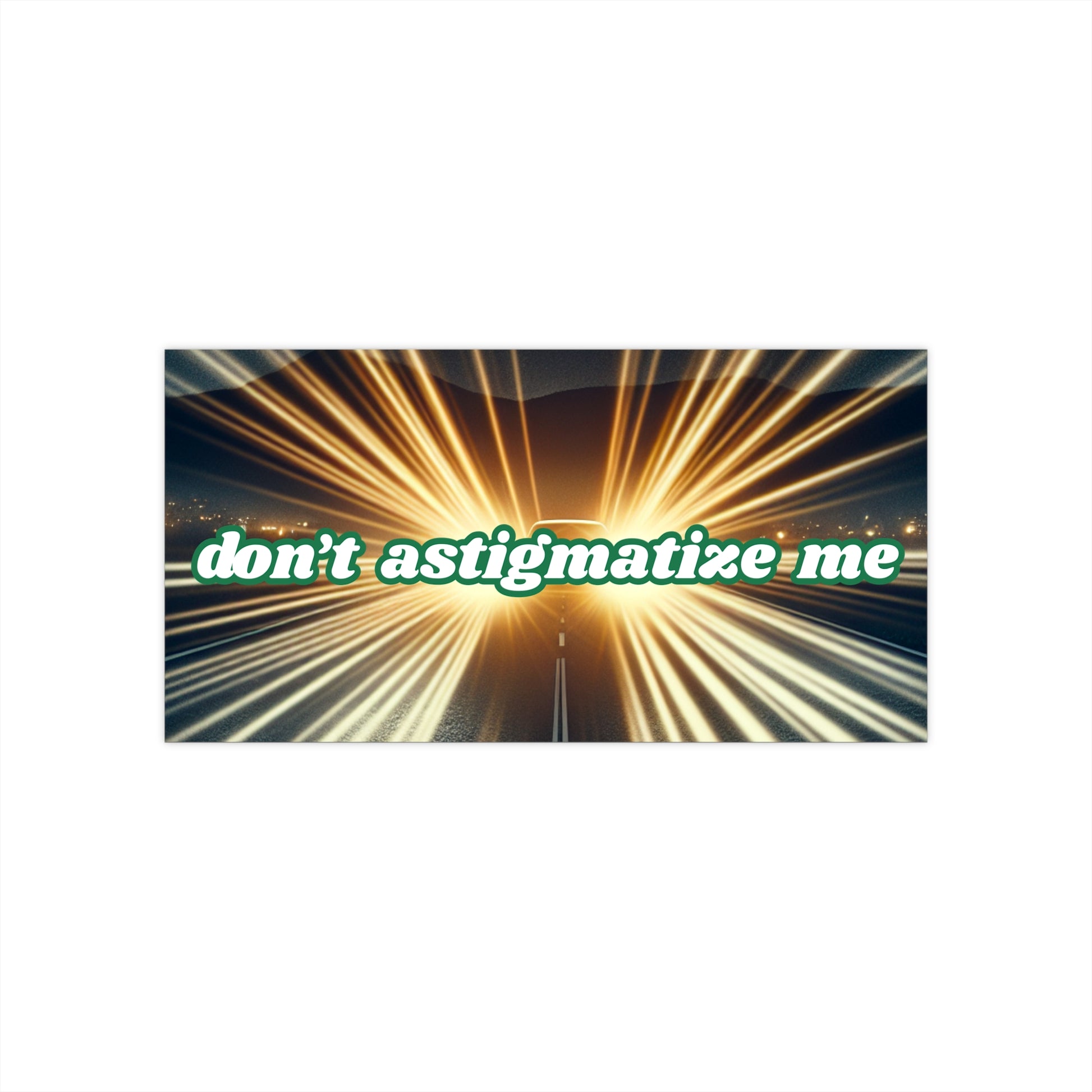 Don't Astigmatize Me - Funny Eye Humor Bumper Sticker | Optical Pun Car Decal | Nerdy & Witty Sticker