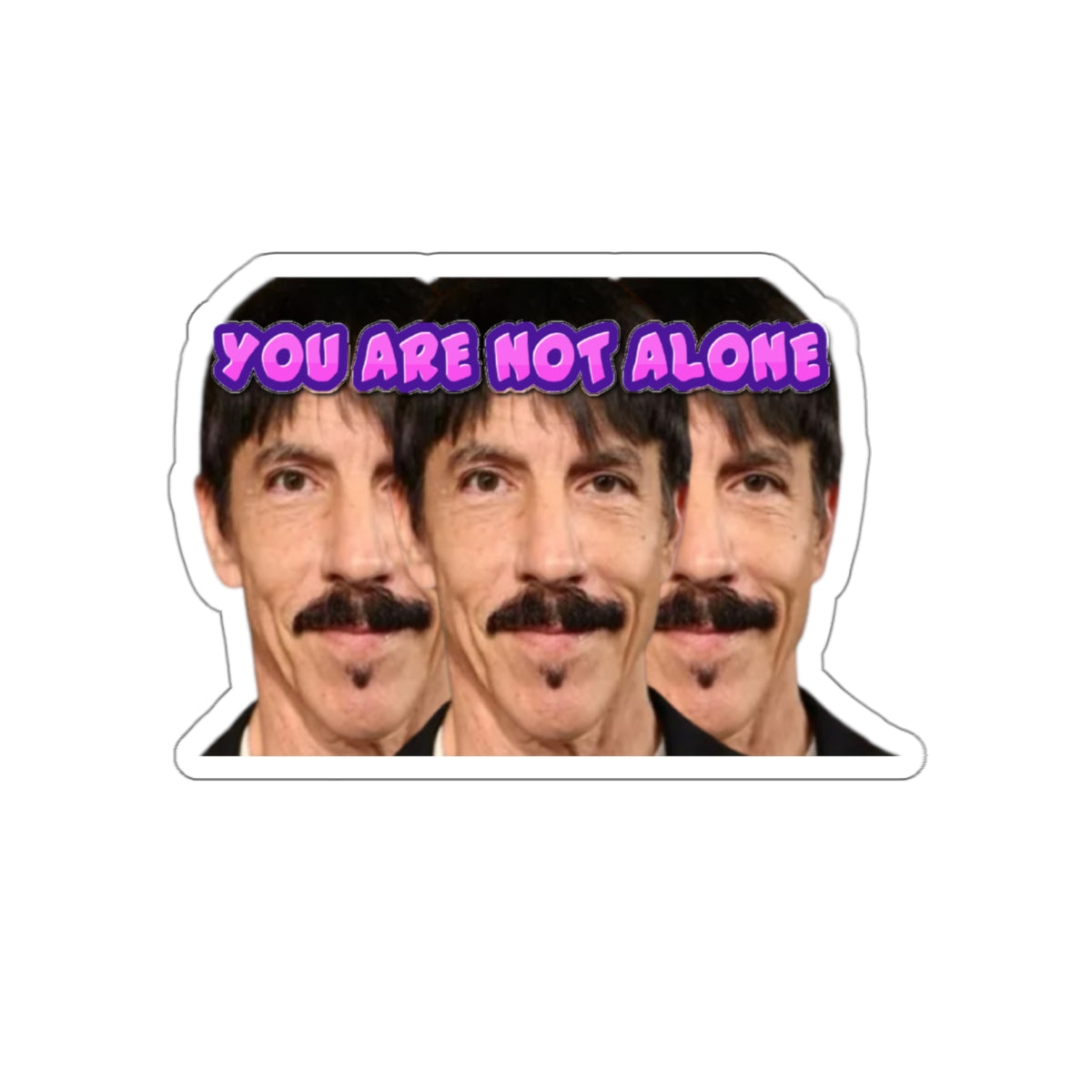 Funny Anthony Kiedis Clones Bumper Sticker | You Are Not Alone Meme Decal | Surreal RHCP Parody Vinyl for Car, Laptop, or Water Bottle