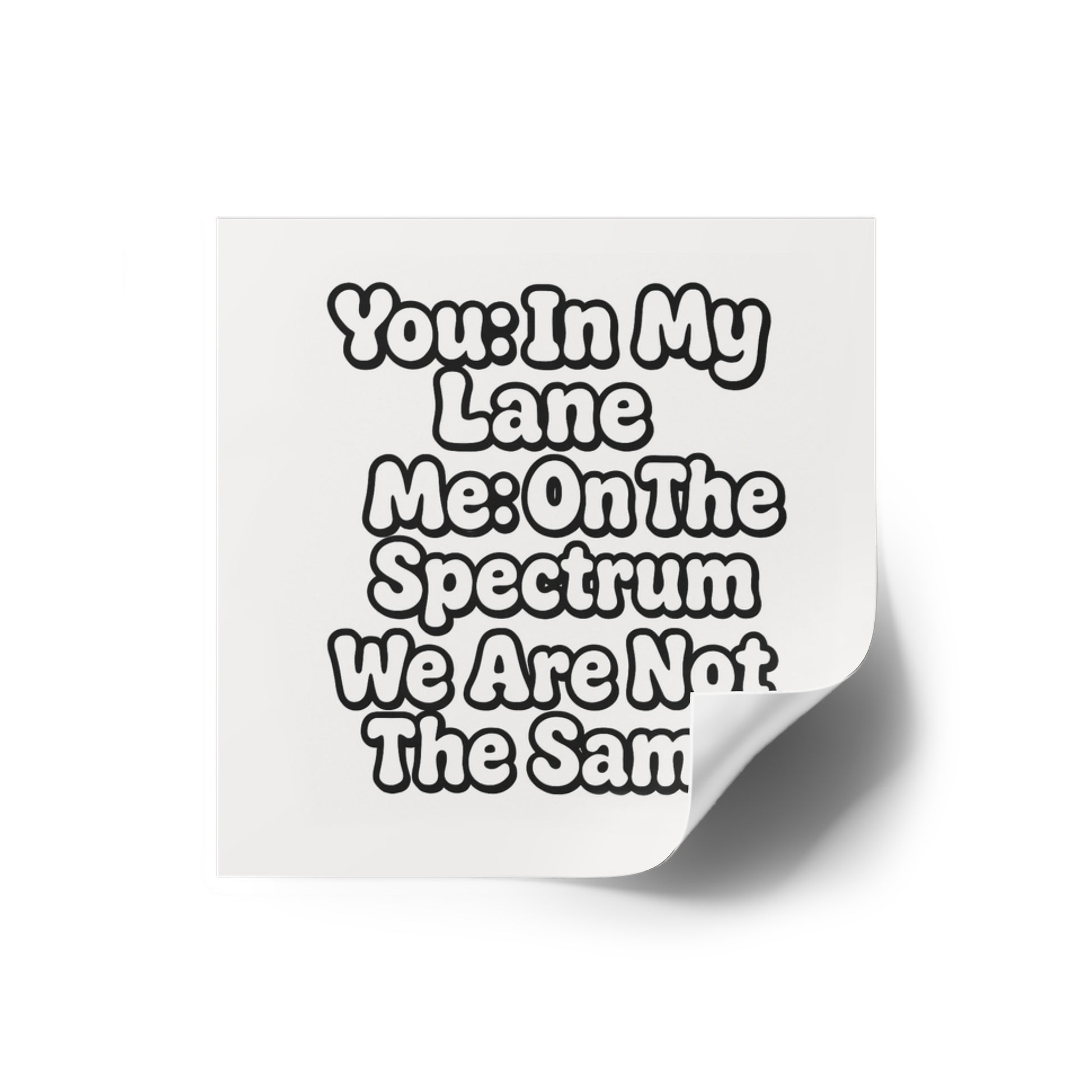 Funny Neurodivergent Bumper Sticker - "You- In My Lane, Me- On the Spectrum" - Autistic Humor Car Decal, Satirical Meme Sticker
