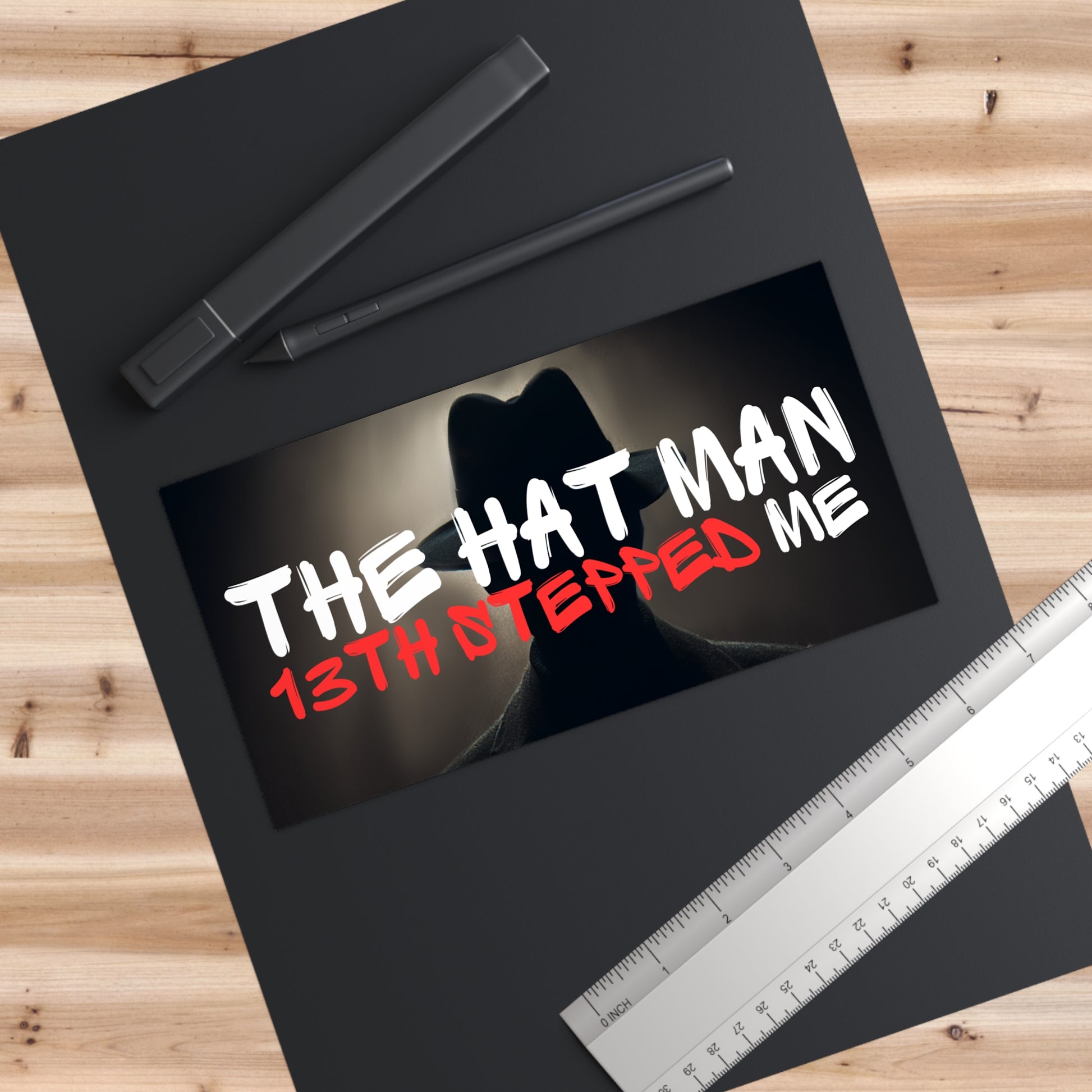 The Hat Man 13th Stepped Me - Paranormal Bumper Sticker | Creepy & Funny Horror Meme Decal | Spooky Car Sticker