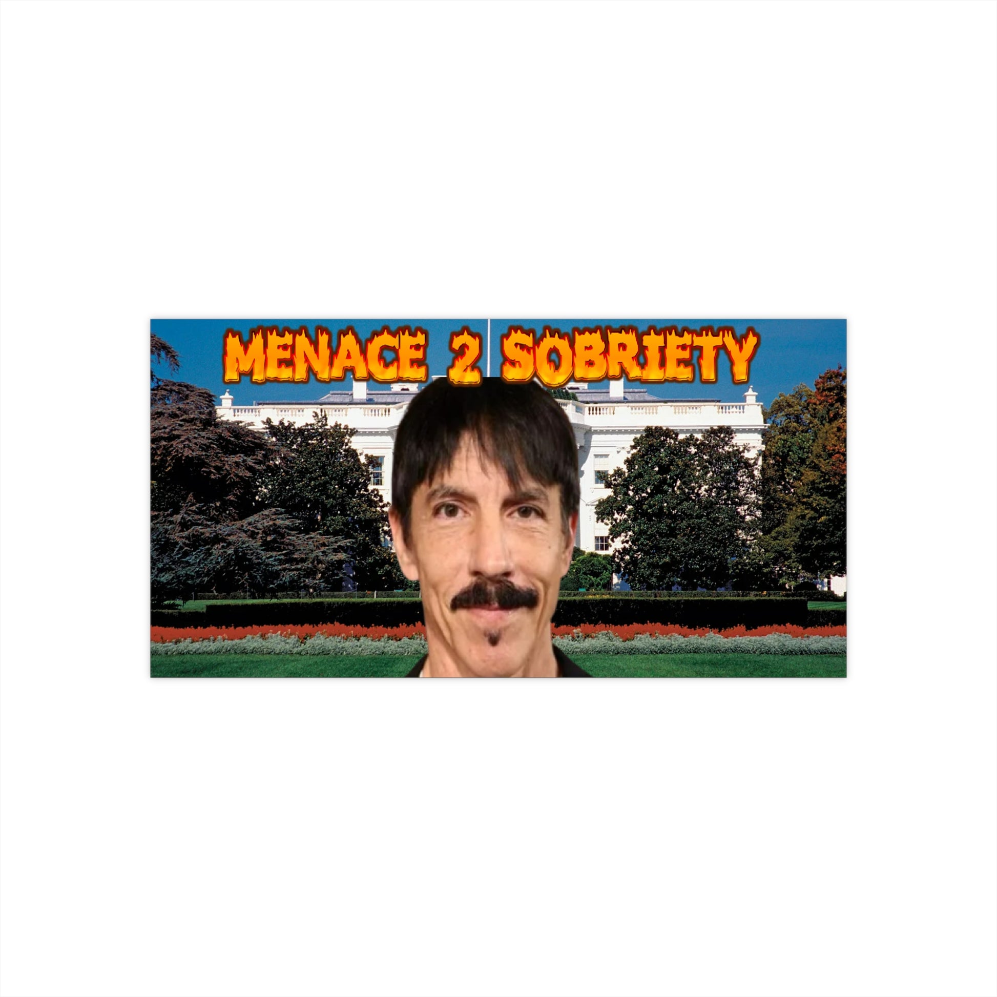 Menace 2 Sobriety Bumper Sticker | Funny Anthony Kiedis RHCP Parody | Satirical White House Meme Car Decal for Music Fans