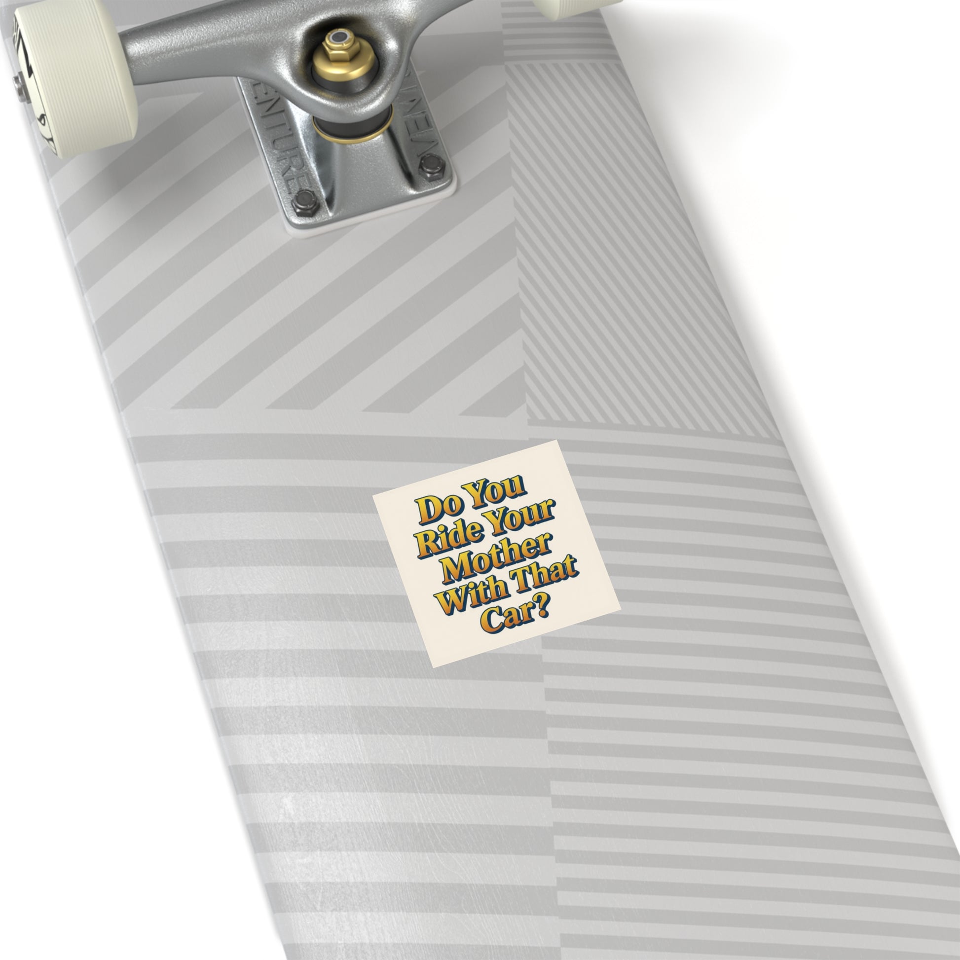 Do You Ride Your Mother With That Car? Funny Bumper Sticker - Ironic Parody Car Decal, Edgy Meme Humor for Your Back Bumper