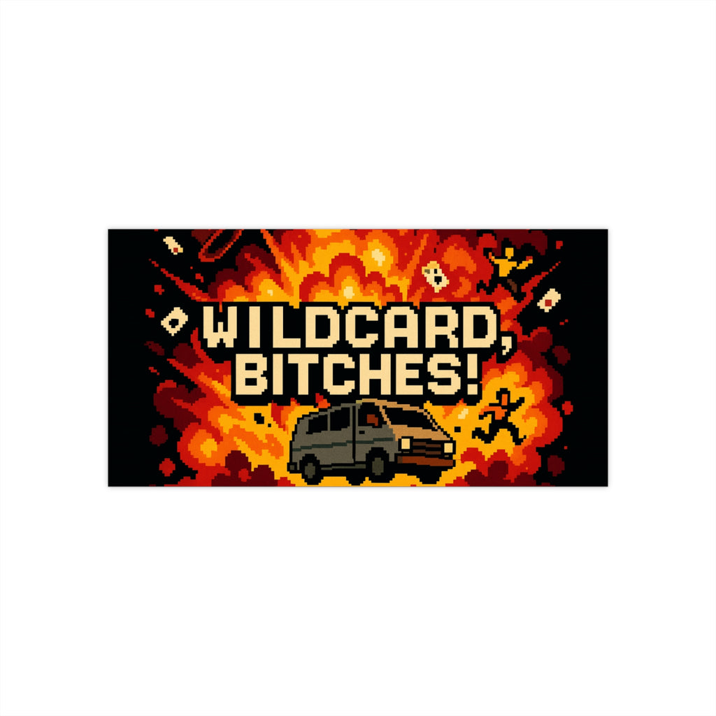 Wildcard B!tches! - 8bit Explosion Bumper Sticker - Chaotic Car Decal