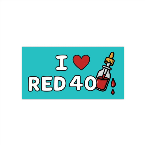 Chaotic Sticker Funny Car Decals, I Love Red 40 Stickers, Foodie Humor, Gift for Food Lovers