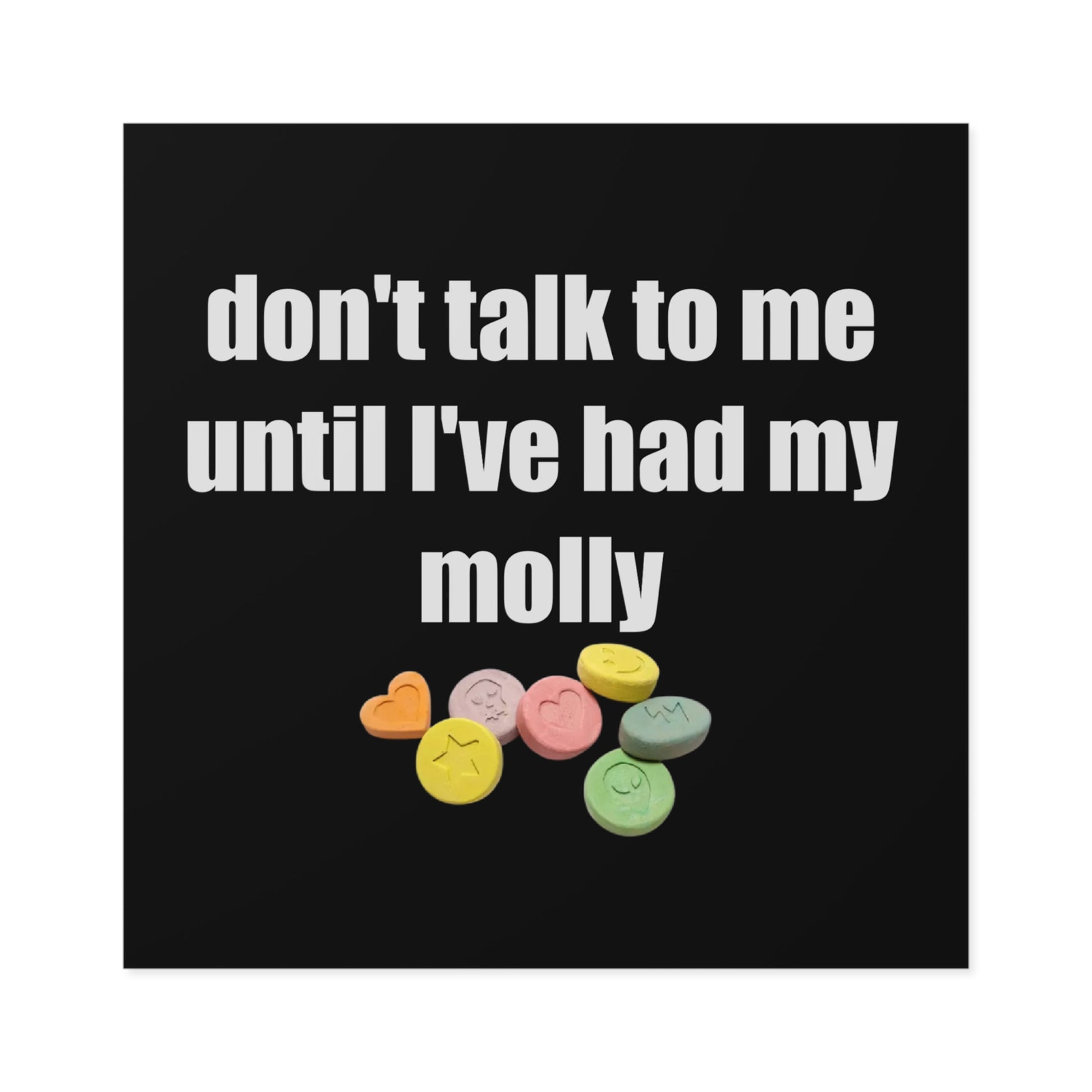 Don't Talk to Me Until I've Had My Molly Bumper Sticker - Rave Girl Sticker, Party Meme Decal, Funny Car Sticker, EDM Humor