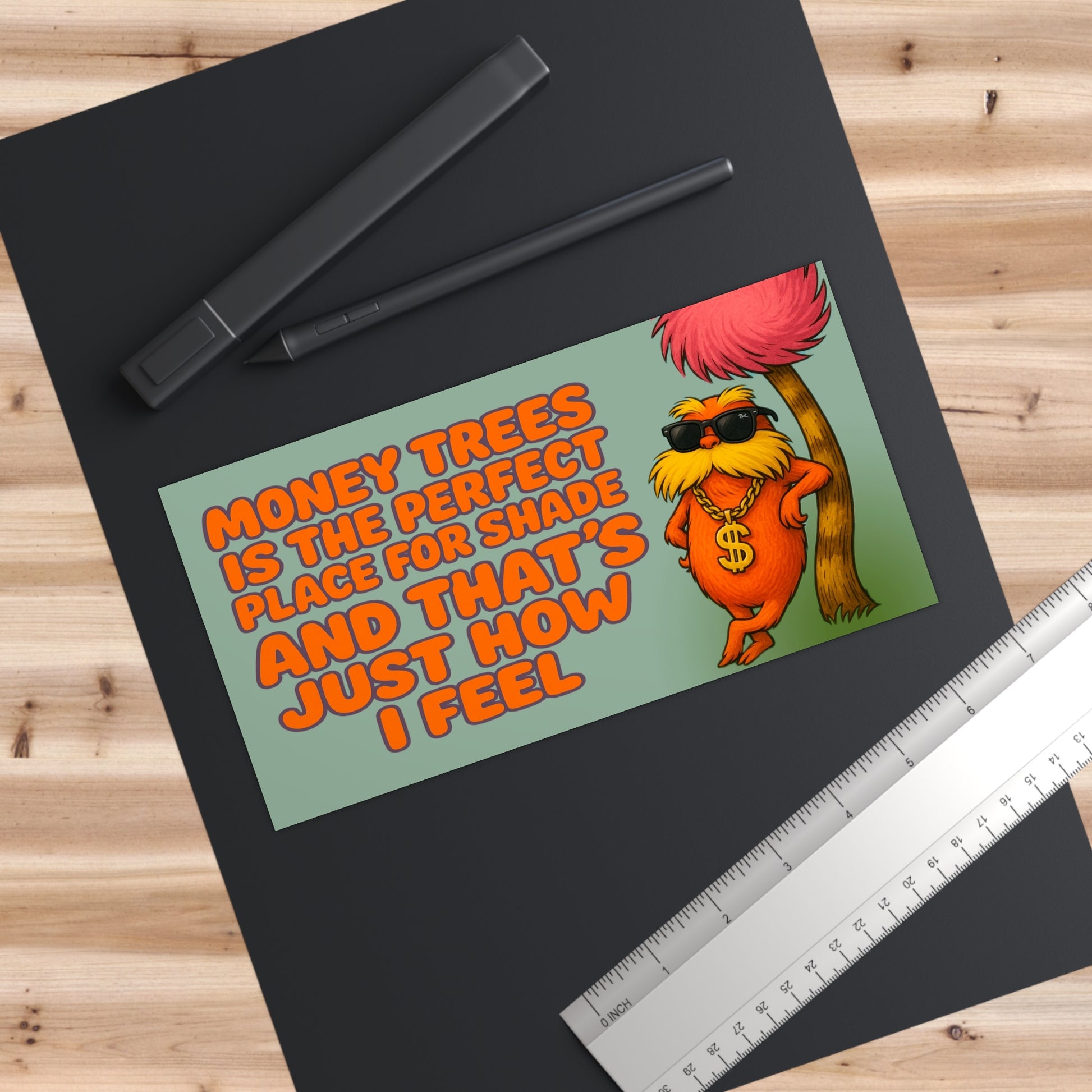 Money Trees Lorax Bumper Sticker- Dr. Seuss Flexcore Decal Kendrick Meme