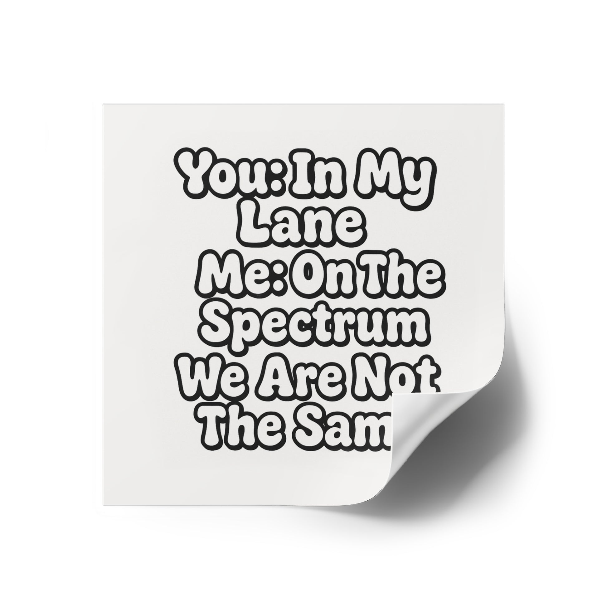 Funny Neurodivergent Bumper Sticker - "You- In My Lane, Me- On the Spectrum" - Autistic Humor Car Decal, Satirical Meme Sticker
