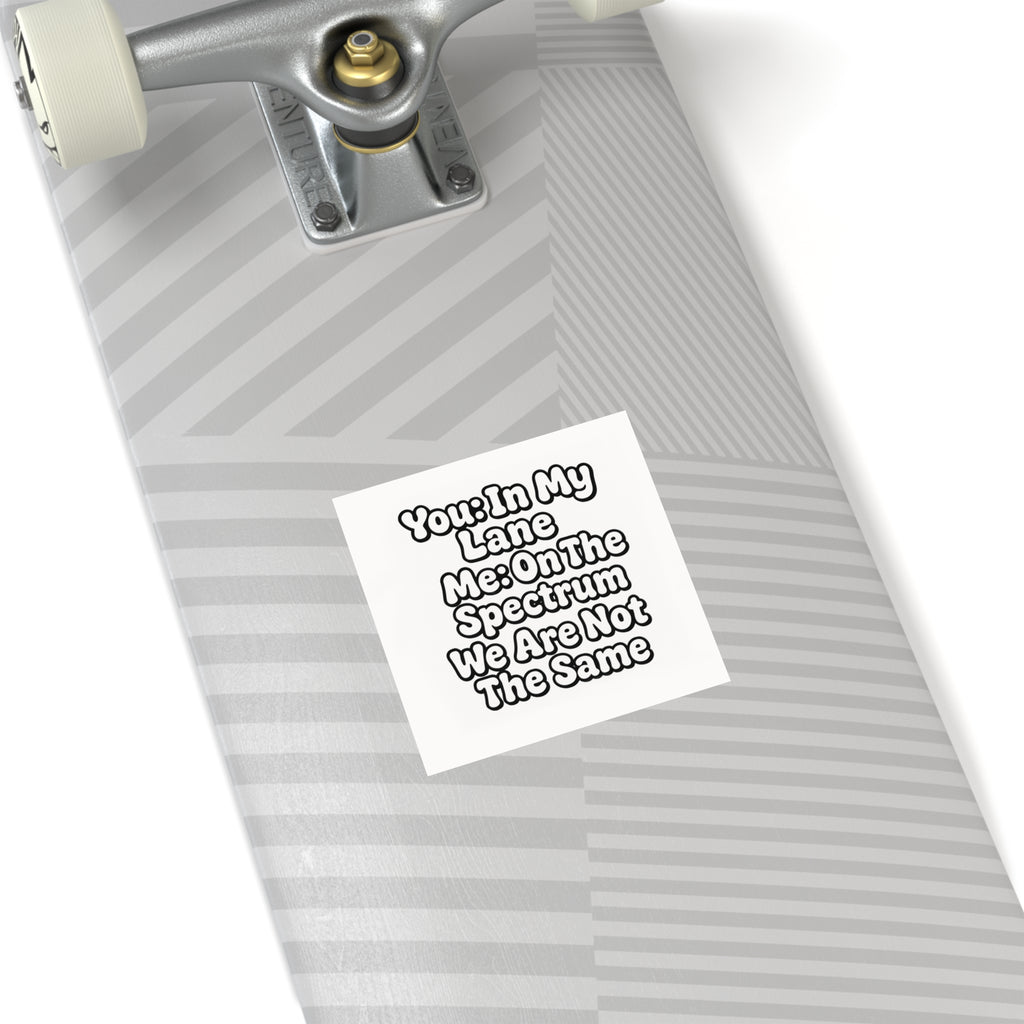 Funny Neurodivergent Bumper Sticker - "You- In My Lane, Me- On the Spectrum" - Autistic Humor Car Decal, Satirical Meme Sticker